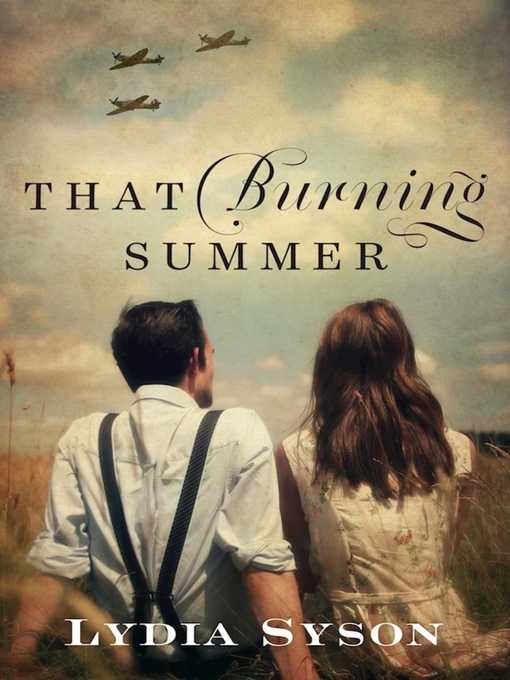 Title details for That Burning Summer by Lydia Syson - Available